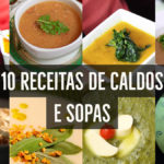 10 receitas de Caldos e Sopas